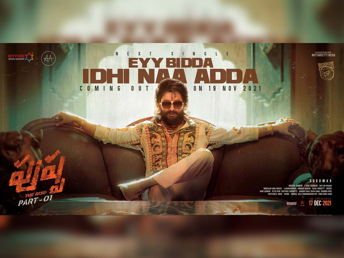 Pushpa: The Rise 4th single Eyy BetaIdhu En Patta on 19th November