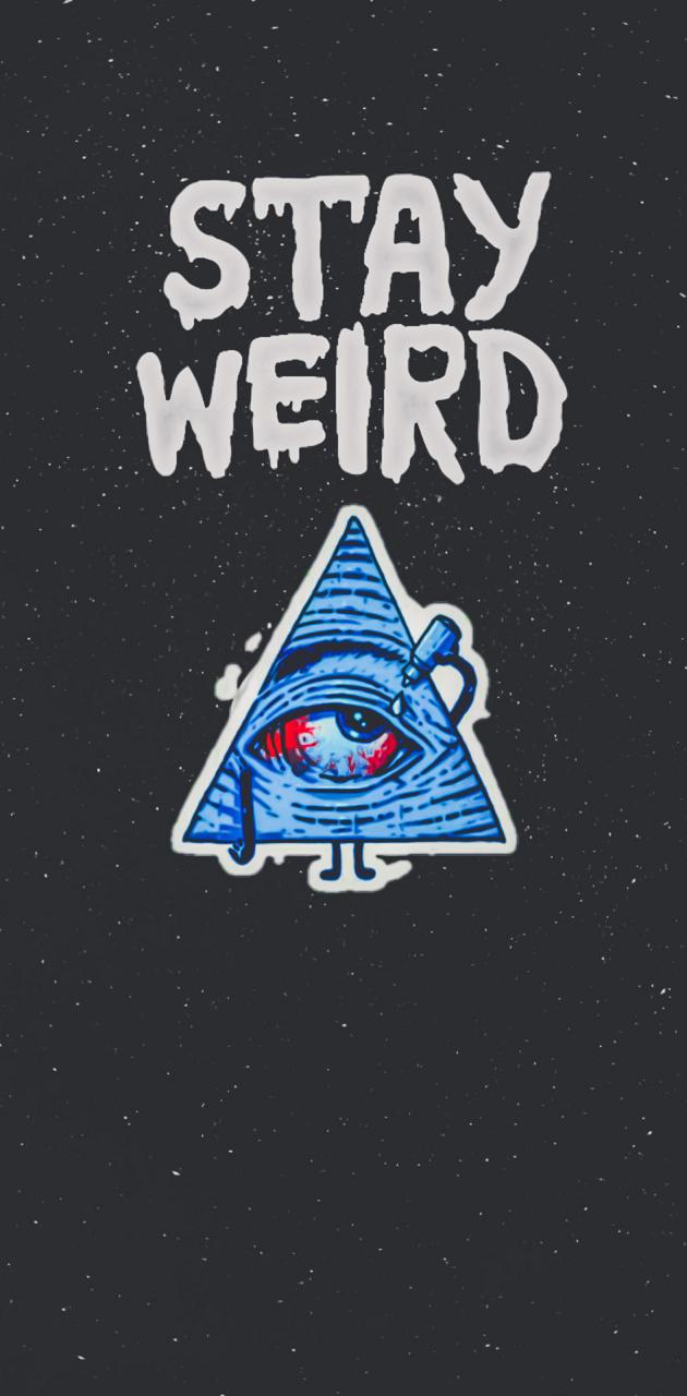 Stay Weird Wallpaper