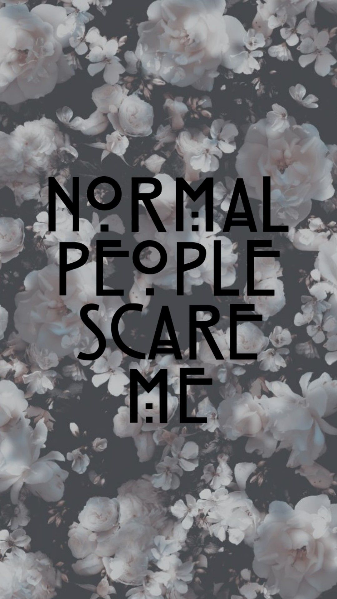 Normal People Scare Me Wallpaper Free Normal People Scare Me Background