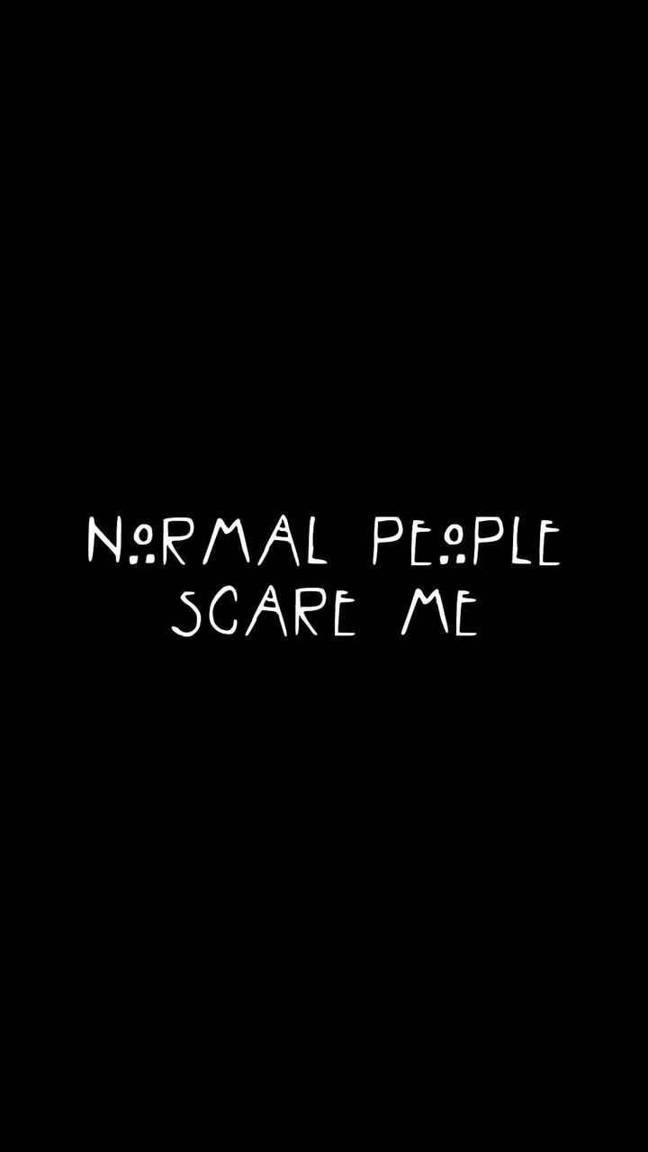 image about Normal People Scare Me trending