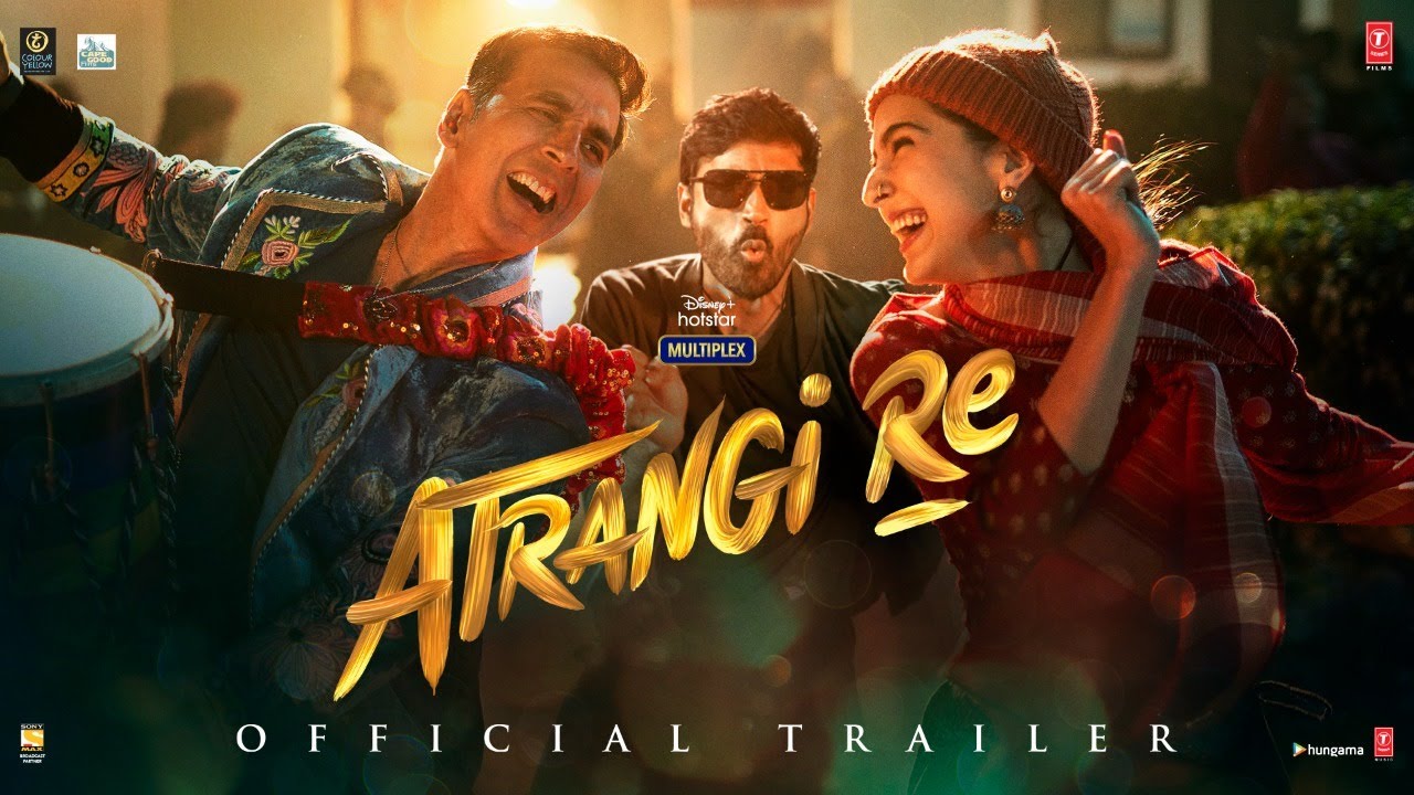 Atrangi Re trailer: Sara Ali Khan, in love with both Akshay Kumar and Dhanush, makes a 'blunder'. Watch
