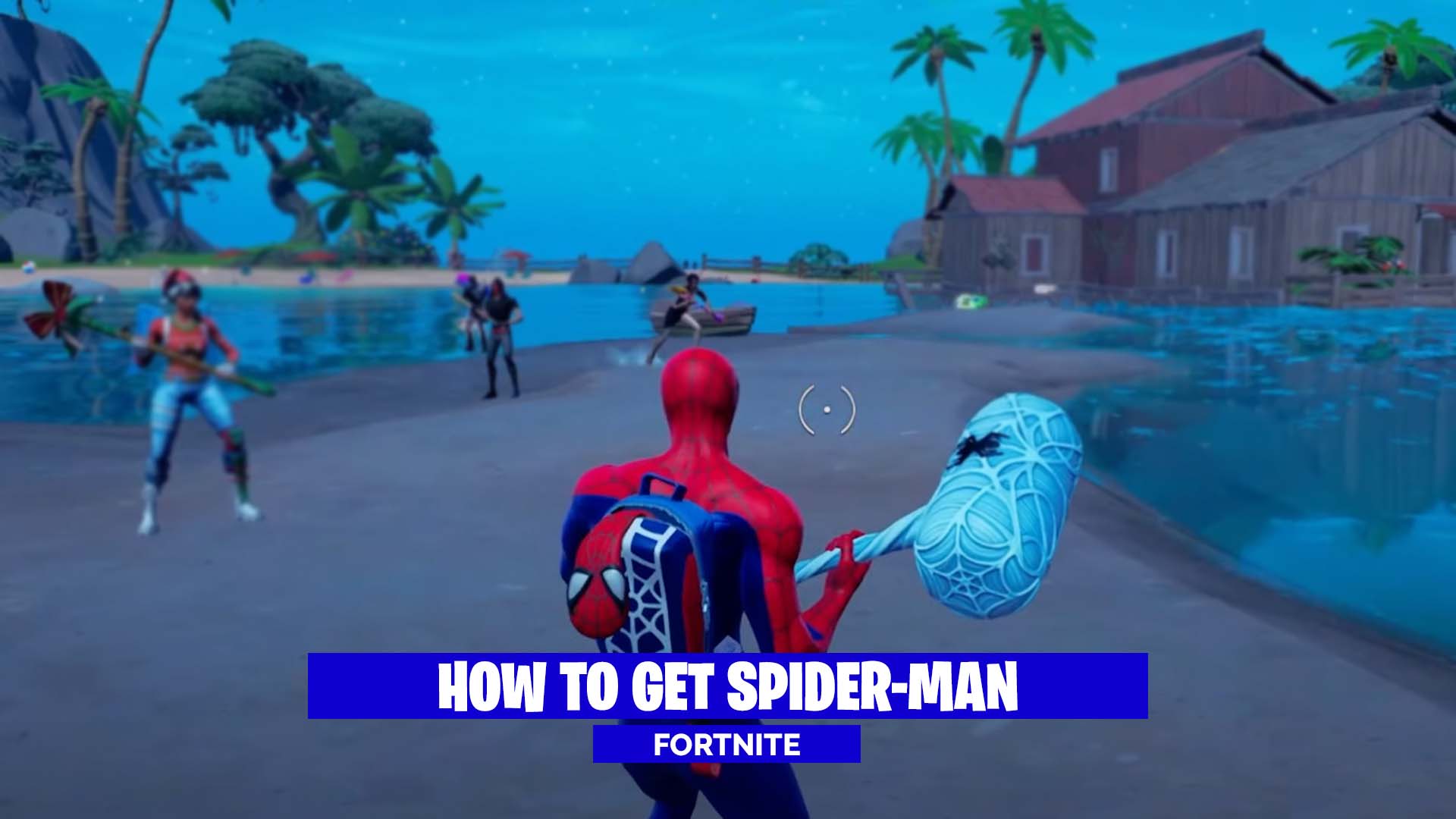 Fortnite Chapter 3: How To Get Spider Man West News