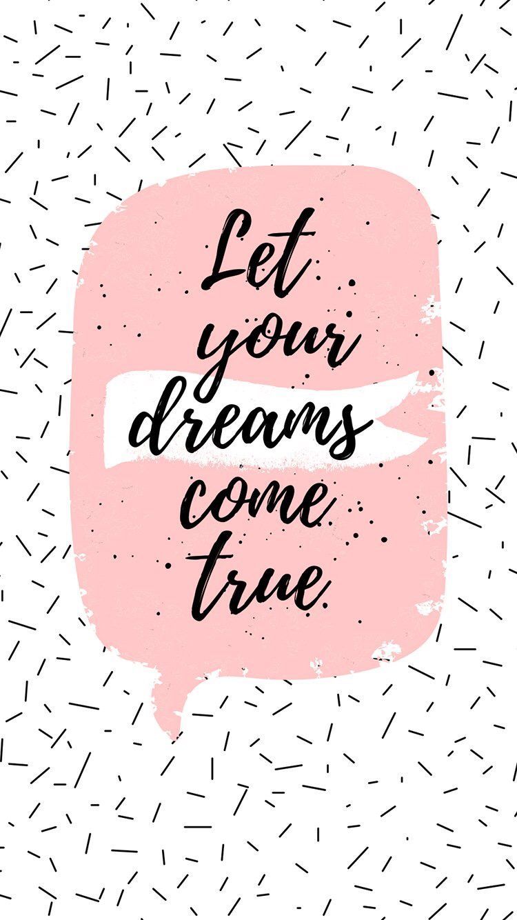 Let your dreams come true // wallpaper, background #iPhoneWallpaper. Papel de parede com frases, Citações de inspiração, Papel de parede com citações
