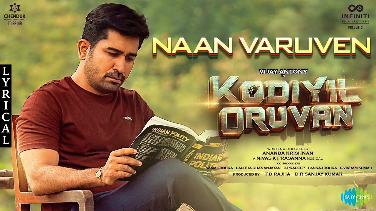 Naan Varuven Video. Kodiyil Oruvan. Vijay Antony. Aathmika. Nivas K Prasanna [HD] (Video) News XYZ