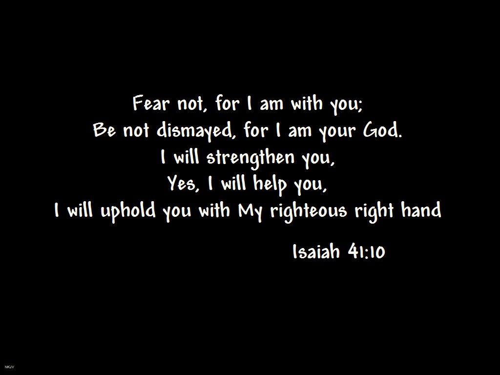 Isaiah 41:10. Fessic's Favorites And Other Stuff