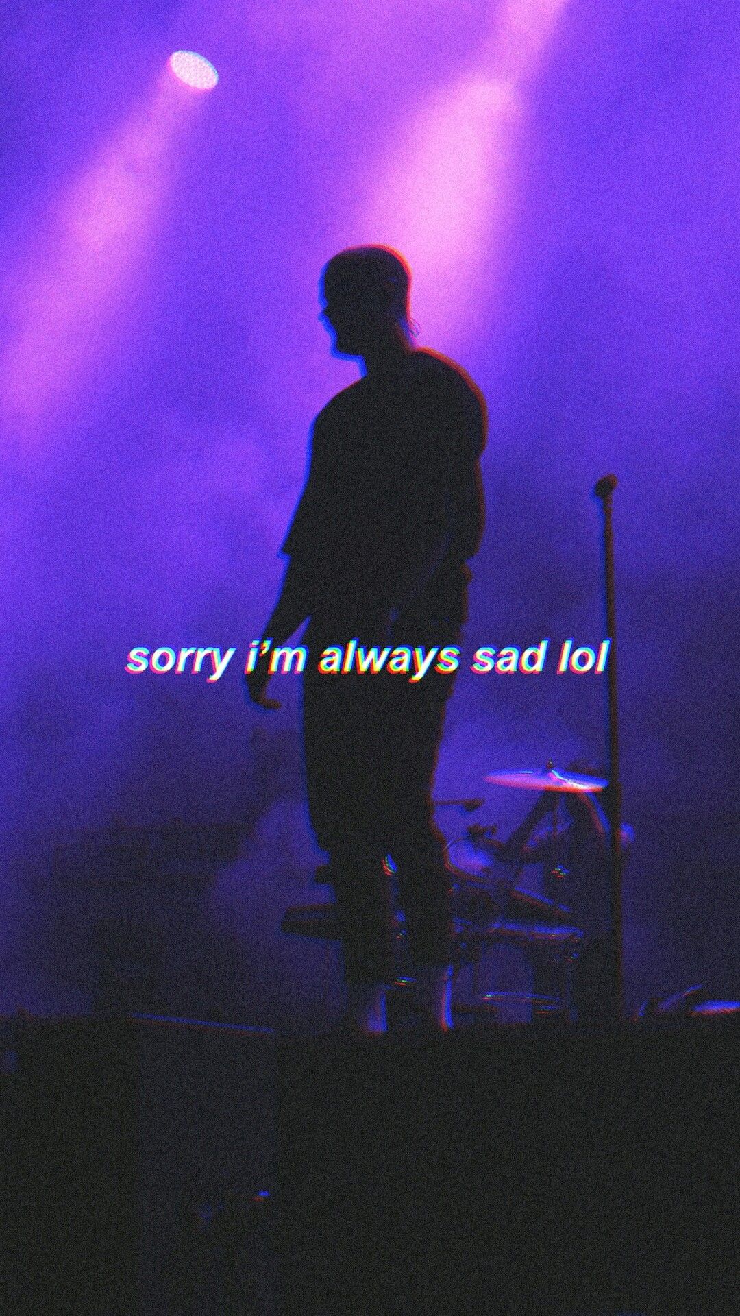 Sorry Im Always Sad Lol
