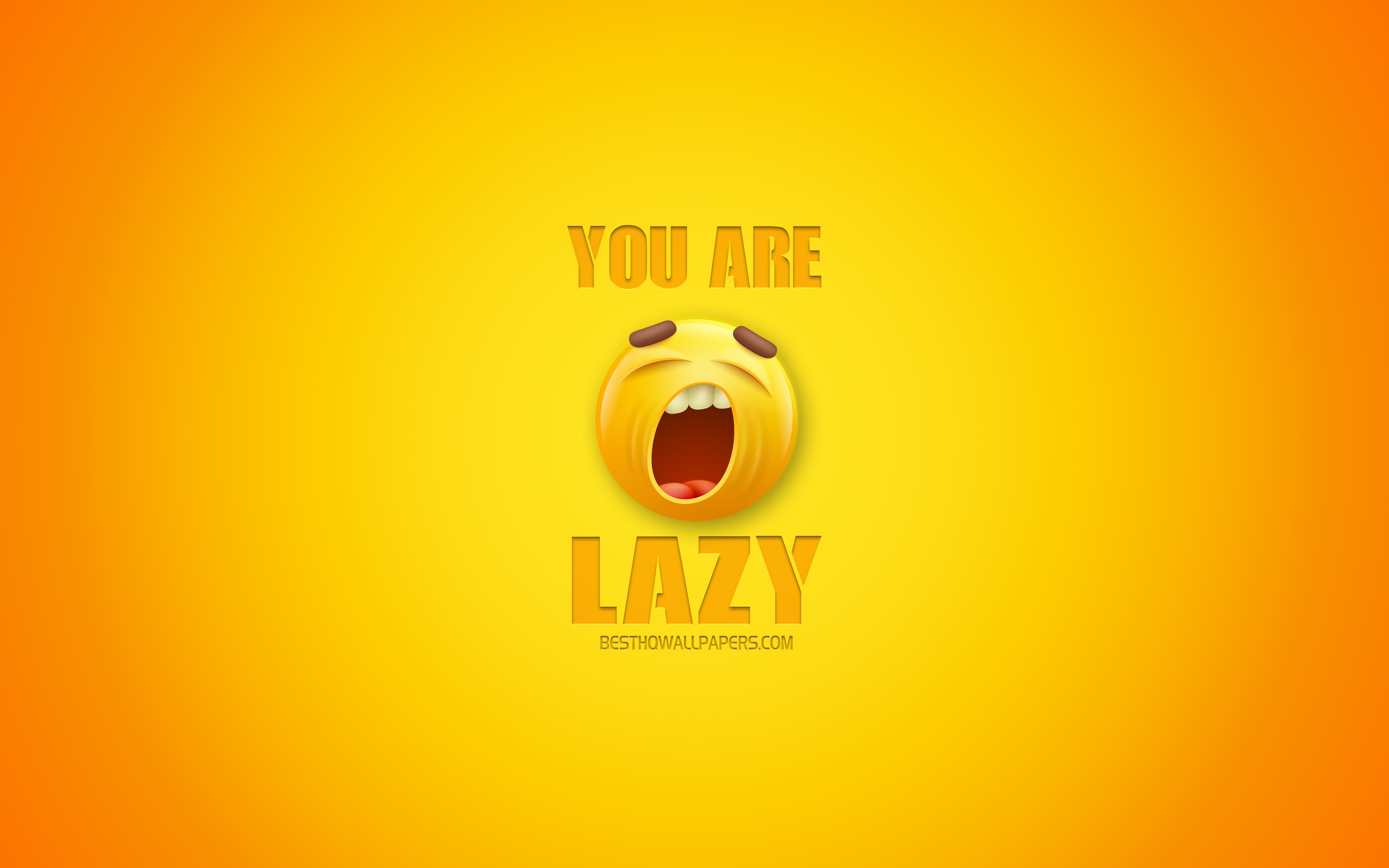 Download wallpaper You are lazy, funny art, yellow background, 3D art, laziness concepts for desktop with resolution 3840x2400. High Quality HD picture wallpaper