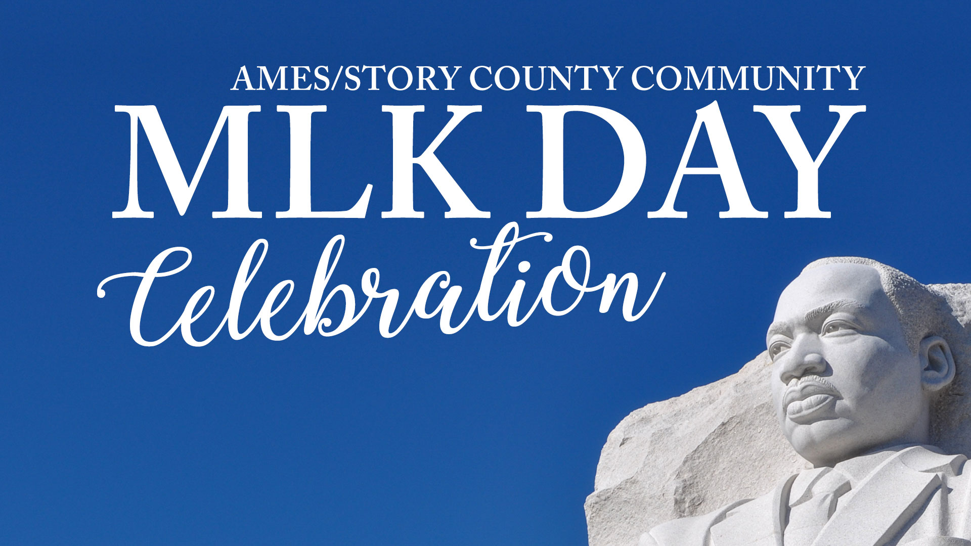 Ames Story County Martin Luther King Jr. (MLK) Celebration Event. City Of Ames, IA