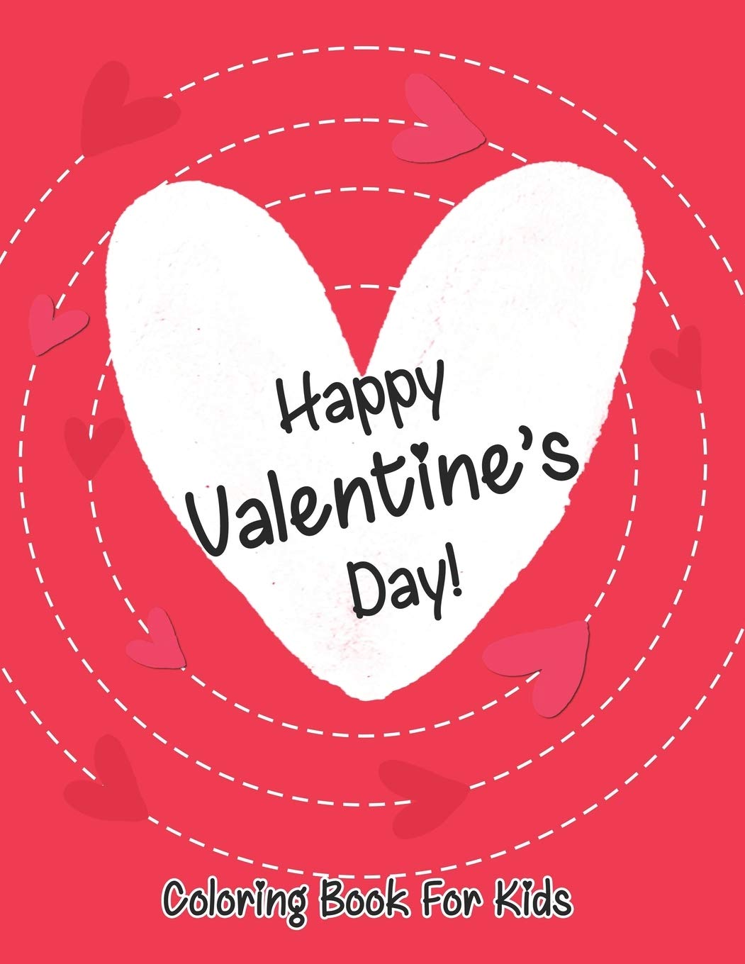 Happy Valentine's Day coloring book for kids: A Fun Valentine's Day Coloring Book (Hearts, Animals, Flowers, Trees, Valentine's Day and More Cute Designs): Linda, Teresa: 9781672304269: Books