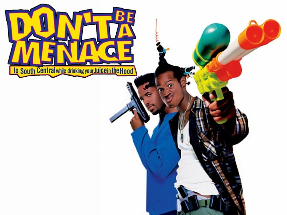 Don't Be a Menace to South Central While Drinking Your Juice in the Hood Picture
