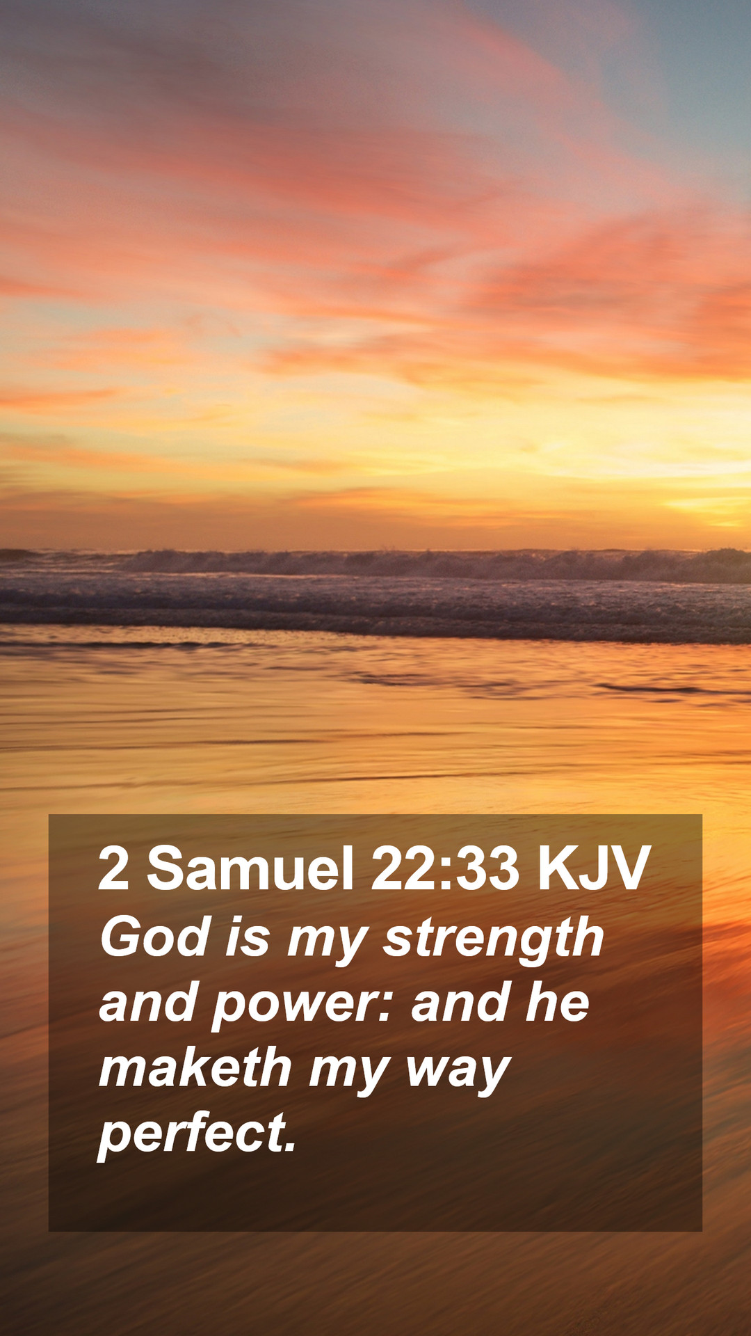 Samuel 22:33 KJV Mobile Phone Wallpaper is my strength and power: and he maketh my
