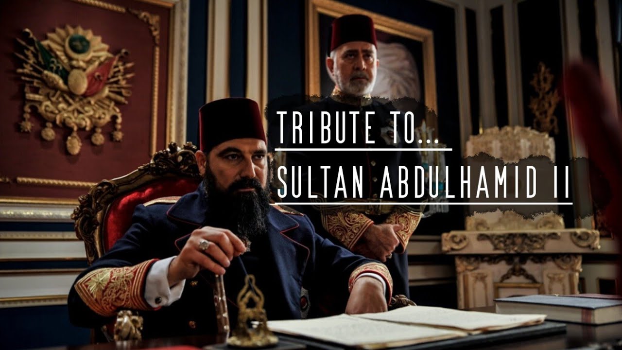 Tribute to Sultan Abdulhamid Abdülhamid