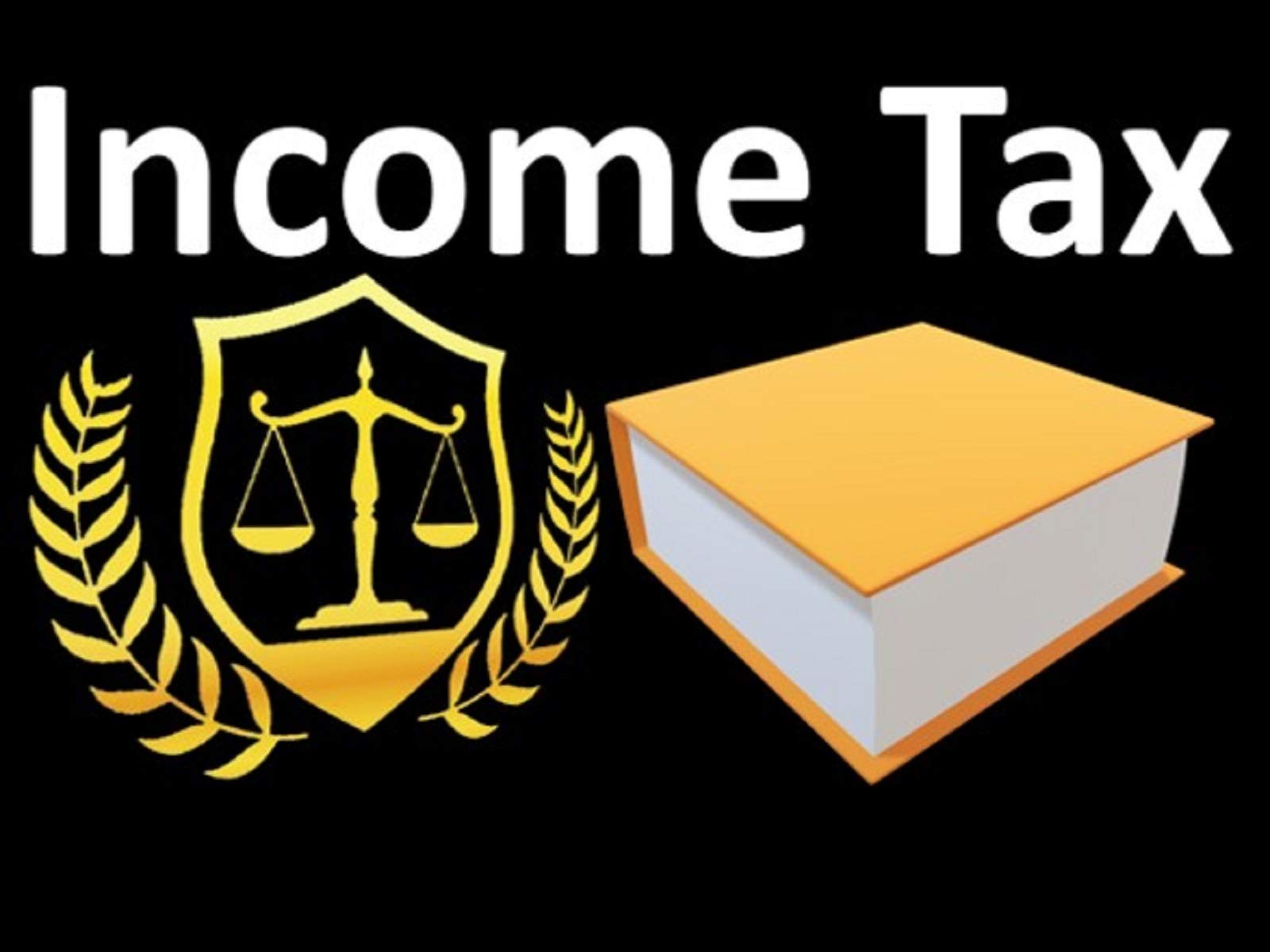 Watch Income Tax