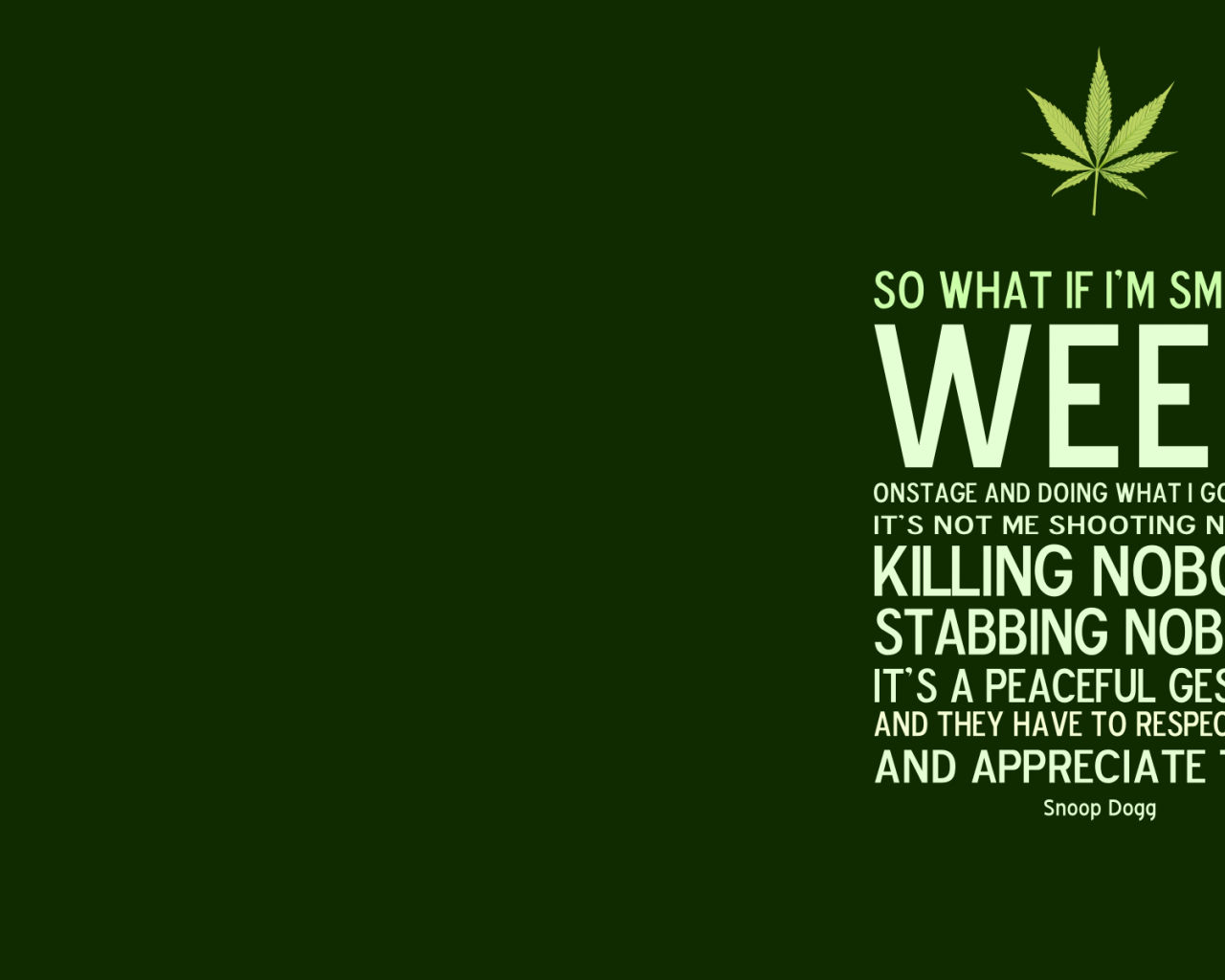 Free download Wallpaper Weed Quotes Green Quotes HD Wallpaper Weed Wallpaper [1920x1200] for your Desktop, Mobile & Tablet. Explore Weed Blunt Wallpaper. Emily Wallpaper