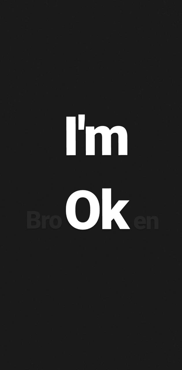 I am Ok -Broken- wallpaper