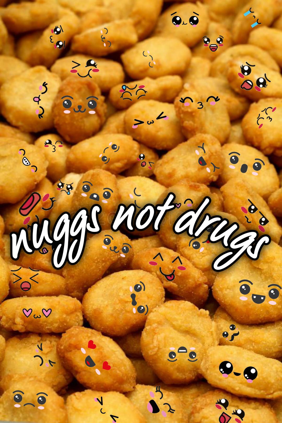 Stupid wallpaper. Whatever I didnt just spend half an hour giving every nugget it's own face