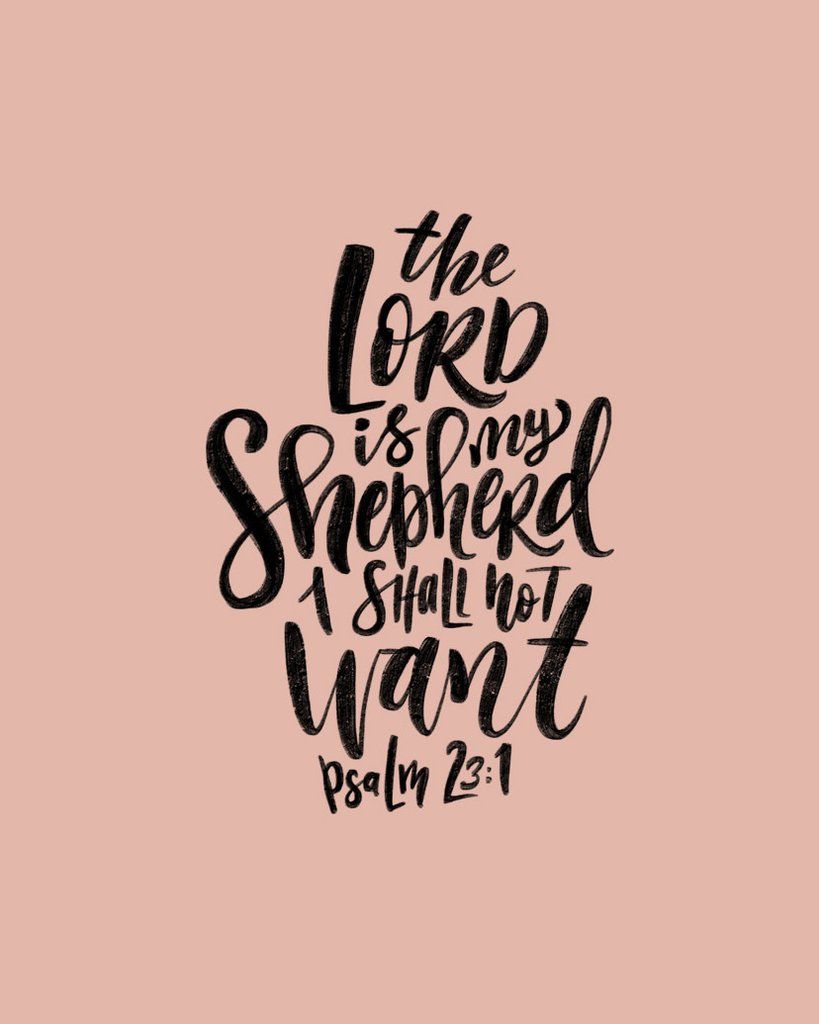 The Lord Is My Shepherd Phone + Desktop Wallpaper. Lord is my shepherd, Scripture quotes, Walk in love