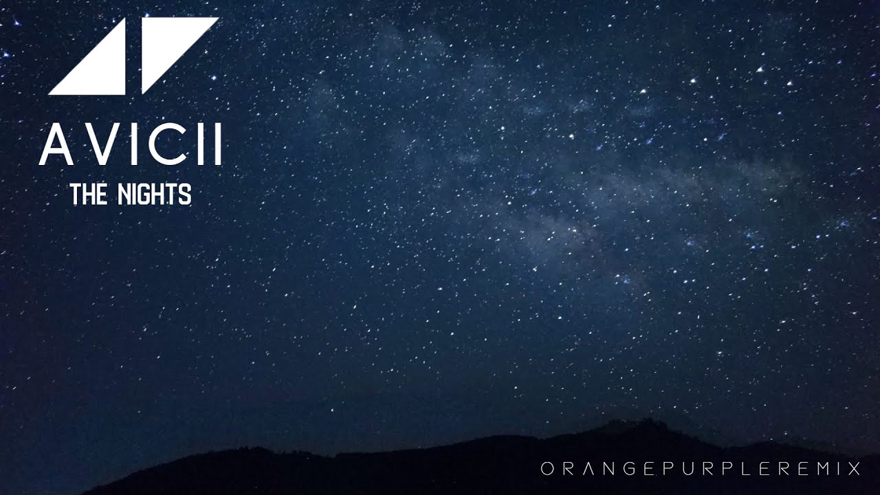 Avicii Nights (Orange Purple Extended Remix)