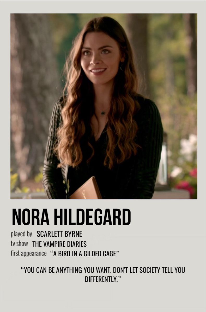 nora hildegard. Vampire diaries poster, The vampire diaries characters, The vampire diaries nora