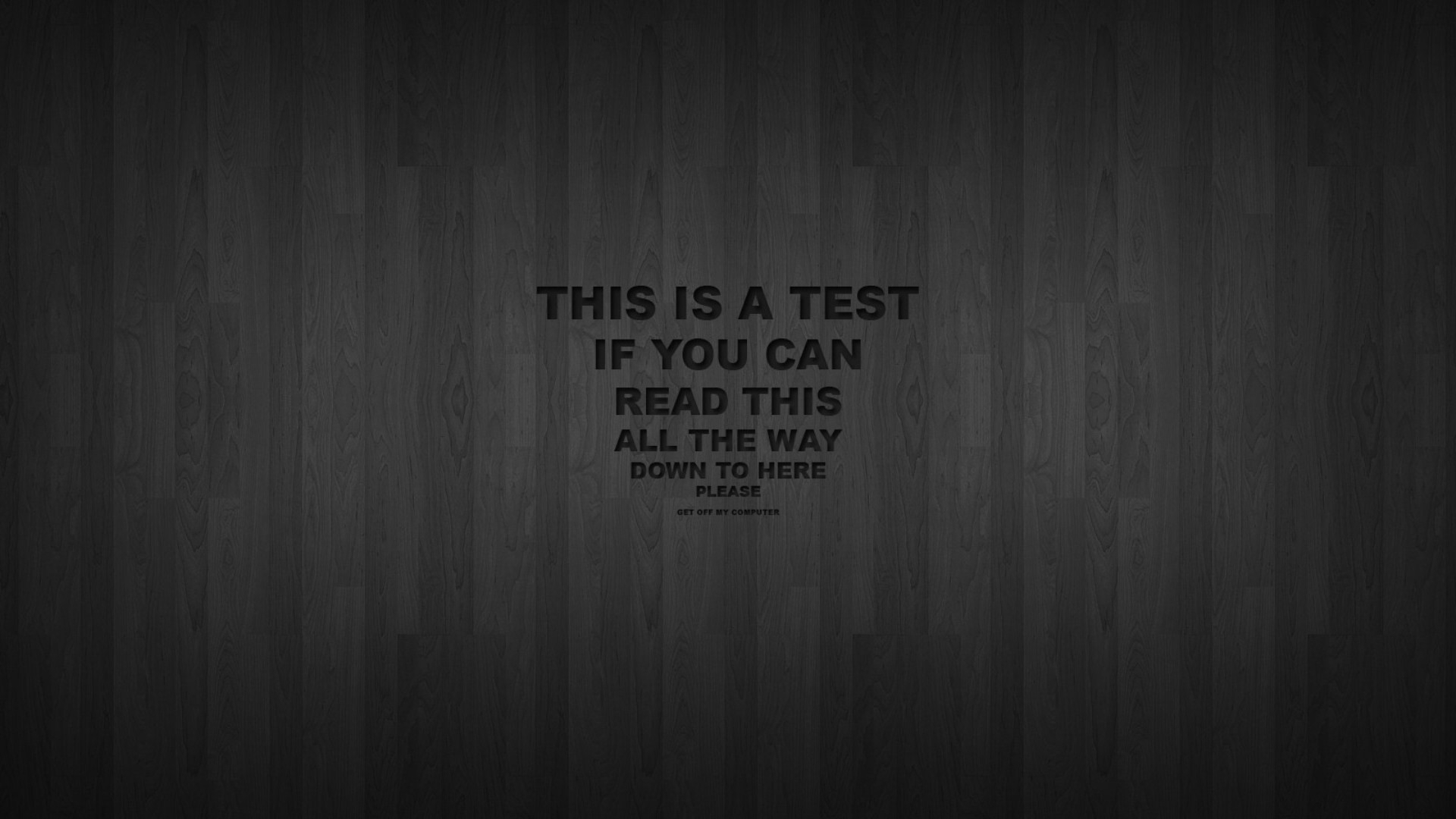 Free download dark text humor funny textures 1920x1080 wallpaper Art HD WallpaperHi [1920x1080] for your Desktop, Mobile & Tablet. Explore Dark Humor Wallpaper. Humorous Wallpaper For Desktop, Humorous Wallpaper