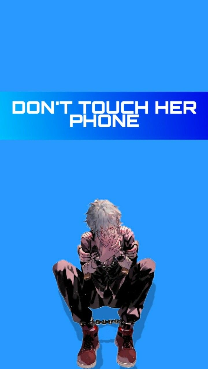 Don't Touch Her Phone Wallpaper Free Don't Touch Her Phone Background