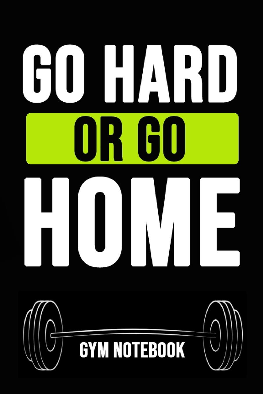 Go Hard Or Go Home: Inspirational Journal / Notebook / Notepad / Diary, Gift For Gym Lover (6 x 9): Press, Pink Panda: 9781077873230: Books