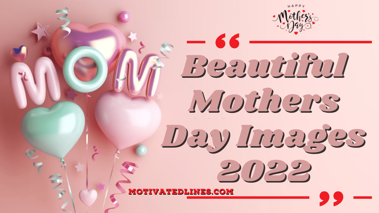 Beautiful Mothers Day Image 2022. Happy Mothers Day 2022 Image Free Download Line for Everyone