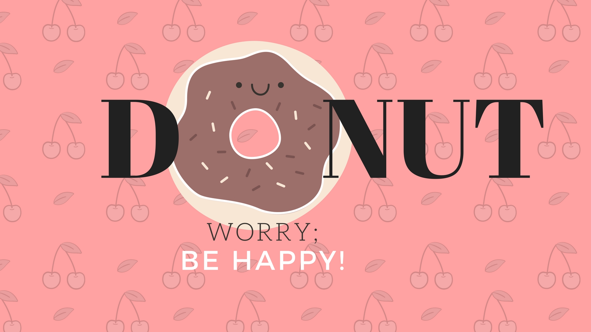 Donut Worry; be happy. Michelle & Serena's Wallpaper