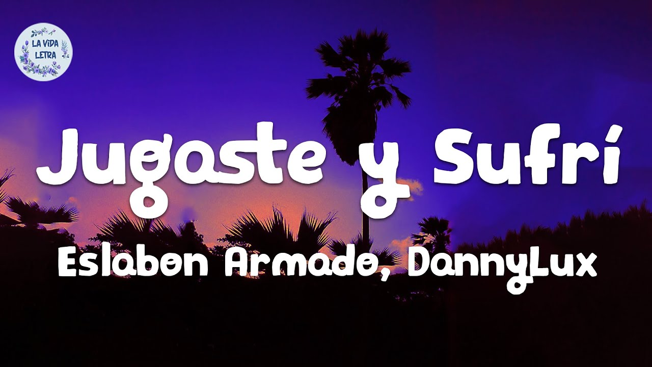 Eslabon Armado, DannyLux y Sufrí (Letra/ Lyrics) Chords