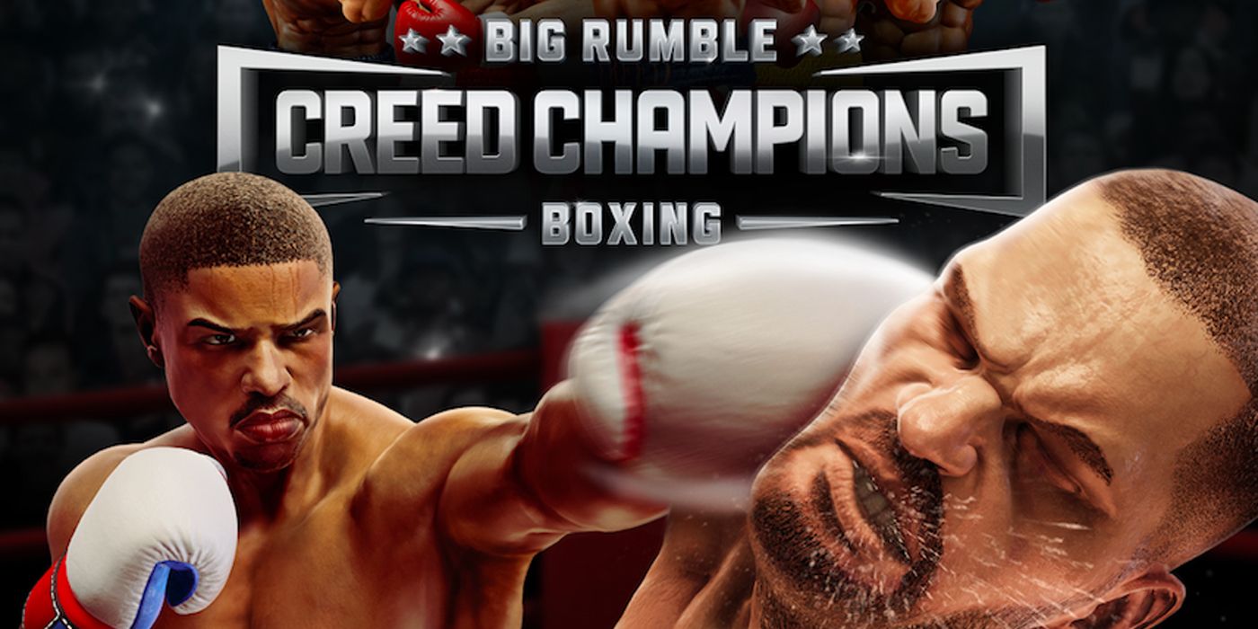 Big Rumble Boxing: Creed Champions Release Date Confirmed With New Trailer