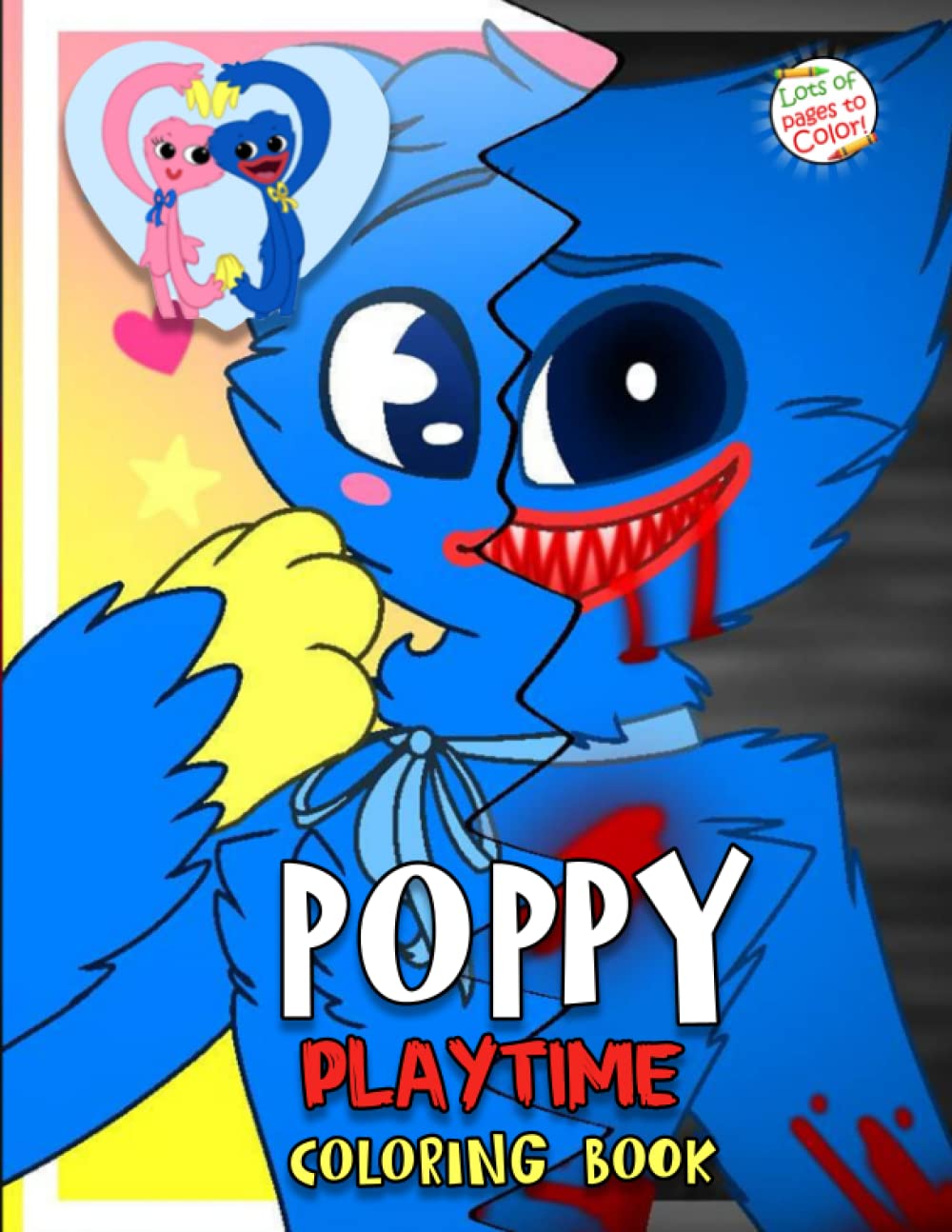 Poppy Playtime Coloring Book: Huggy Wuggy Coloring Book With High Quality Poppy Playtime Illustrations For Kids And Adults To Relax And Have Fun: Scott, Eric: 9798775213022: Books