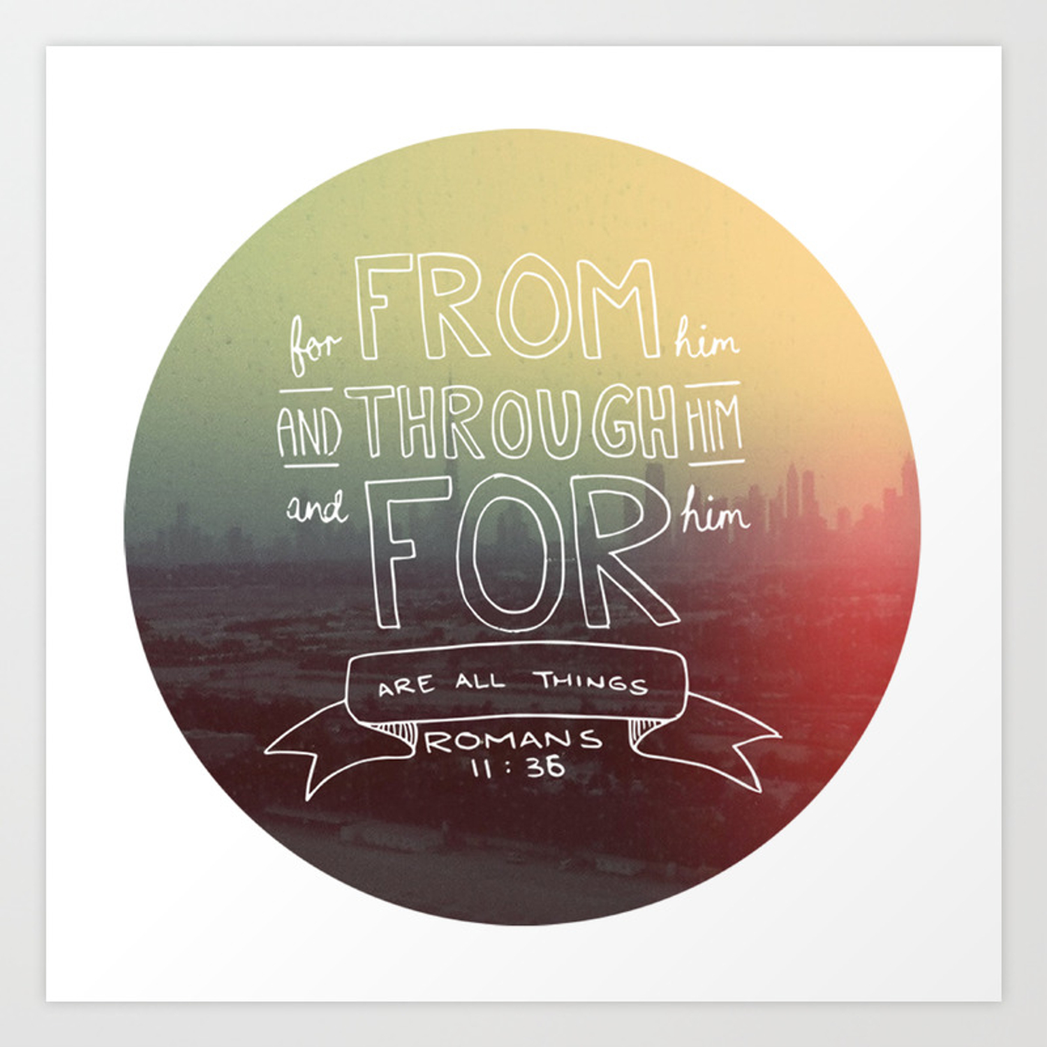 Romans 11:36 Art Print