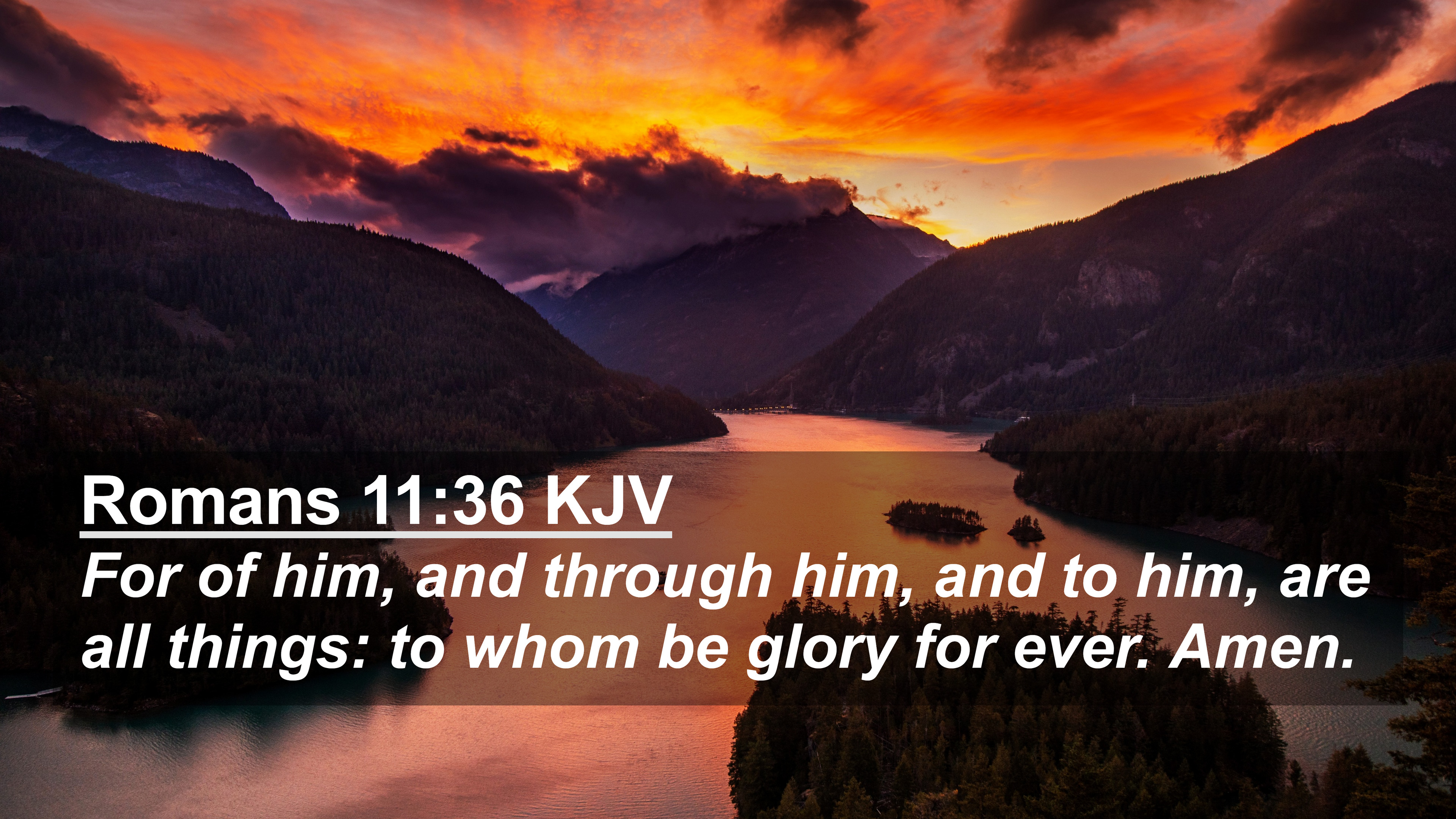 Romans 11:36 KJV 4K Wallpaper of him, and through him, and to him, are all