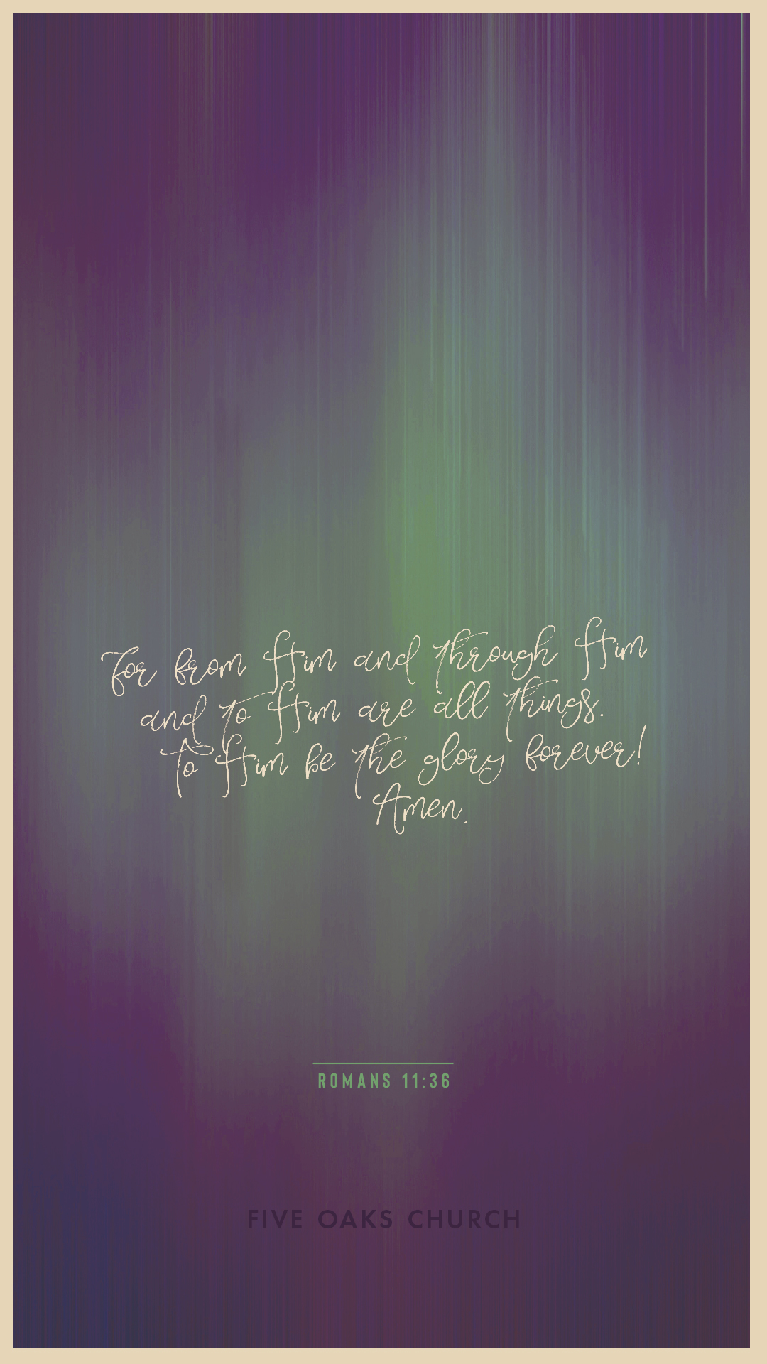 To Him be the Glory Forever!