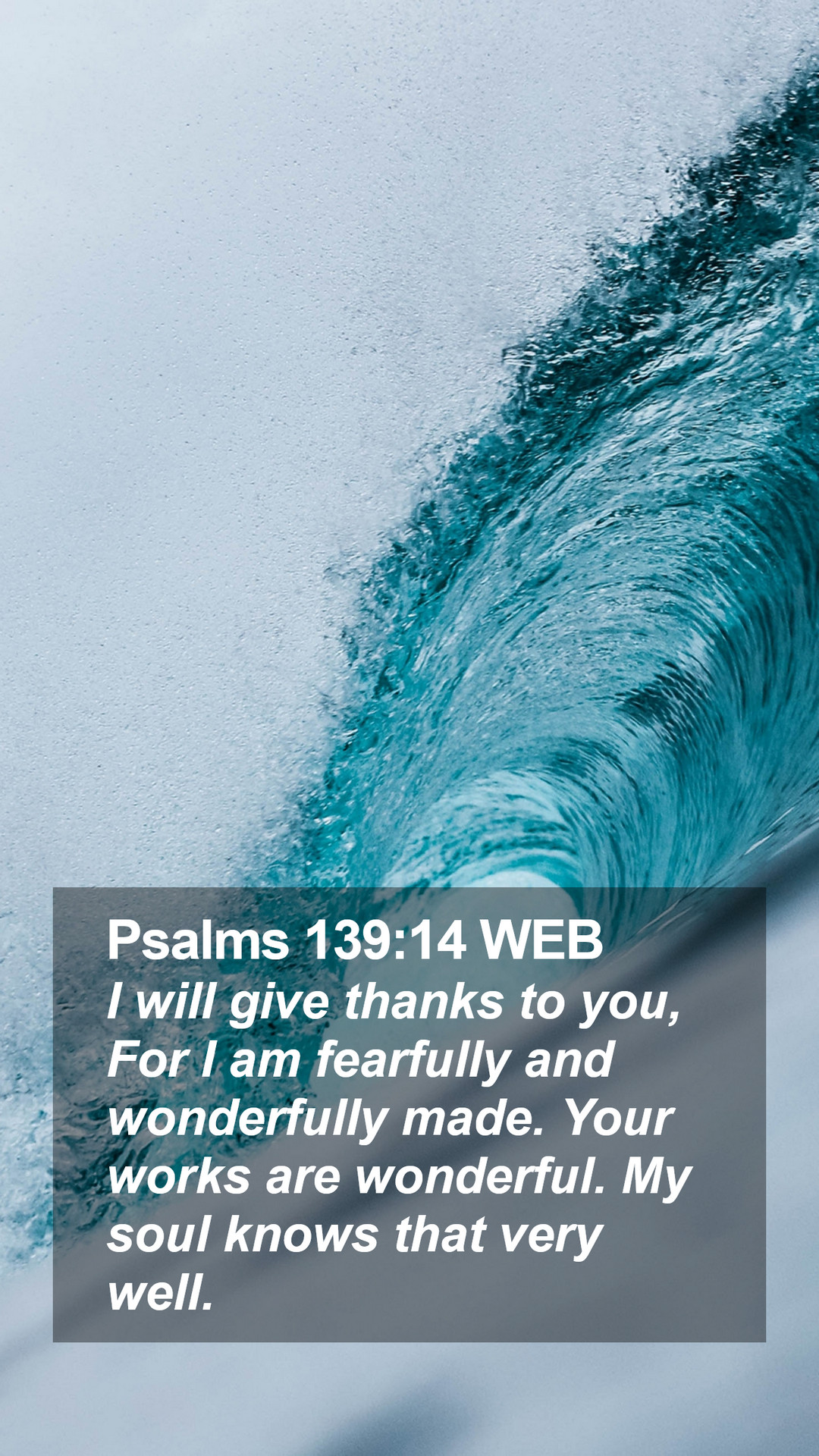 Psalms 139:14 WEB Mobile Phone Wallpaper will give thanks to you, For I am fearfully and