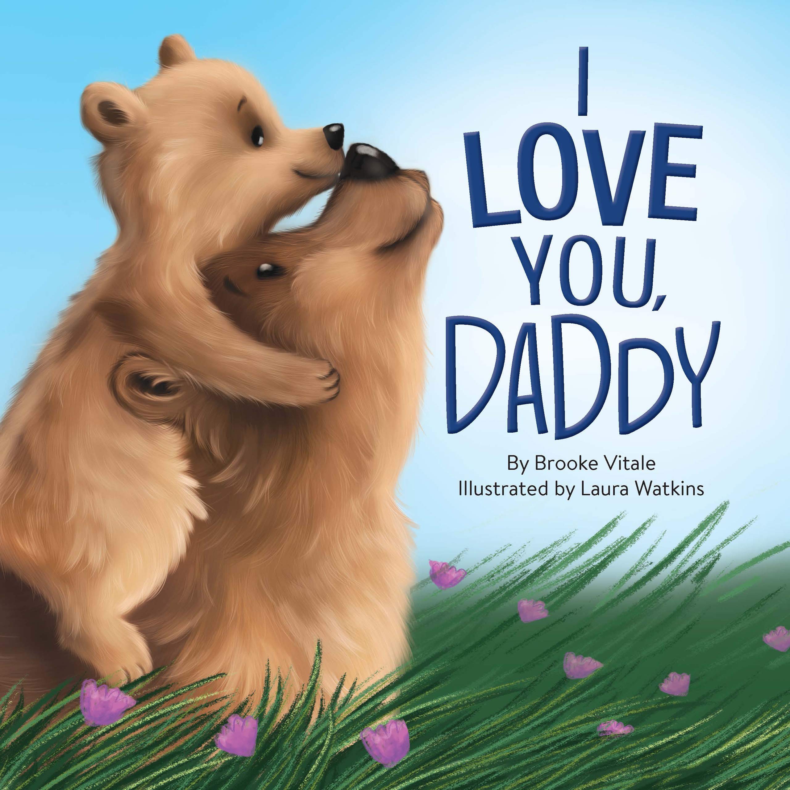I Love You Daddy's Chunky Padded Board Book Stories: Brooke Vitale, Laura Watkins, Laura Watkins: 9781951356712: Books