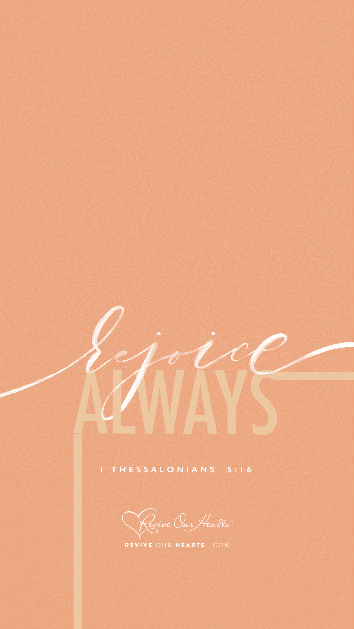 Rejoice Always. Wallpaper. Revive Our Hearts