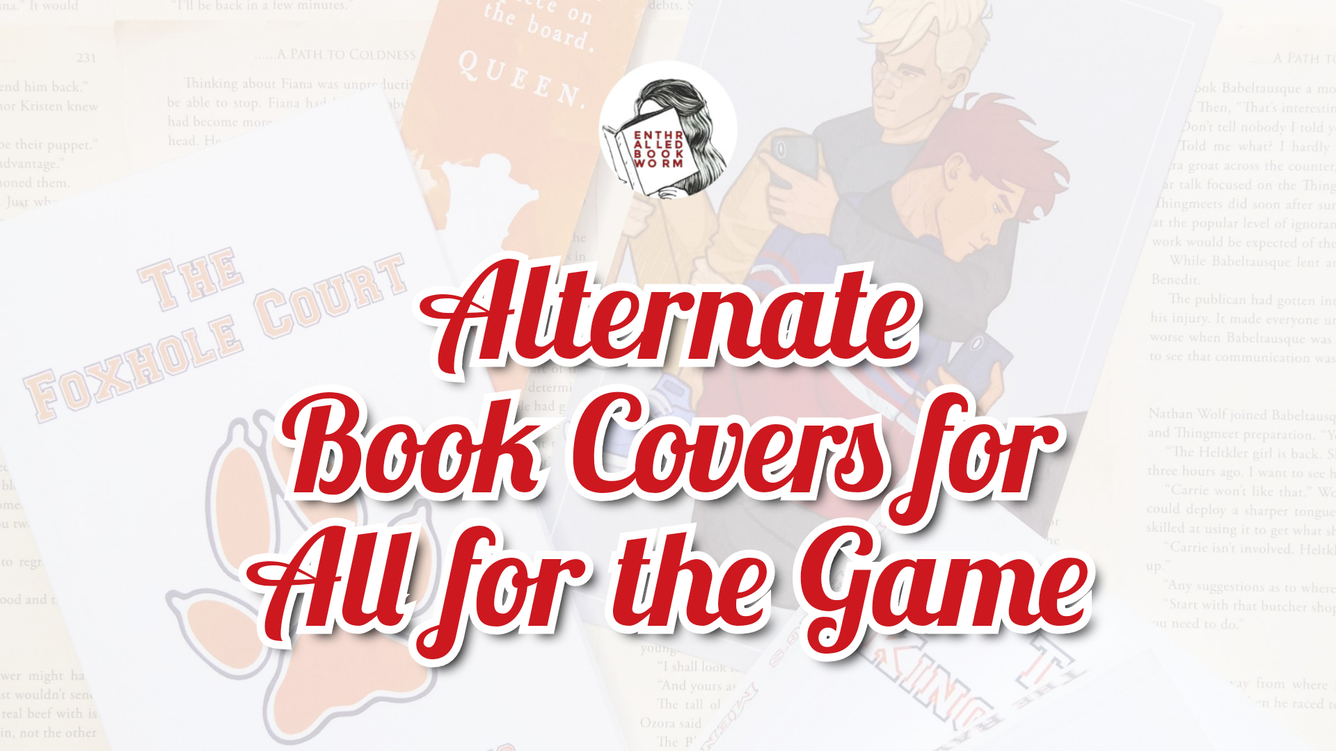Gorgeous Alternate Book Covers for All for the Game