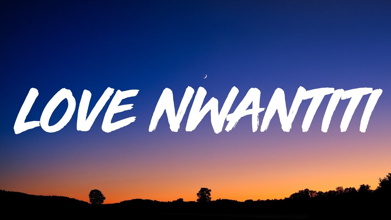 Love nwantiti. Love Nwantiti Lyrics. Love Nwatiti. Love Nwantiti mp3. Love Nwantiti Remix Lyrics.