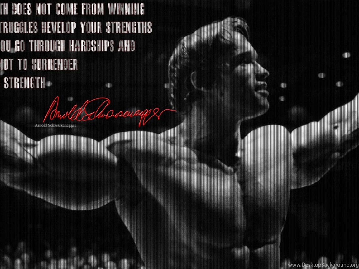 Arnold Schwarzenegger Quote Wallpaper Desktop Background