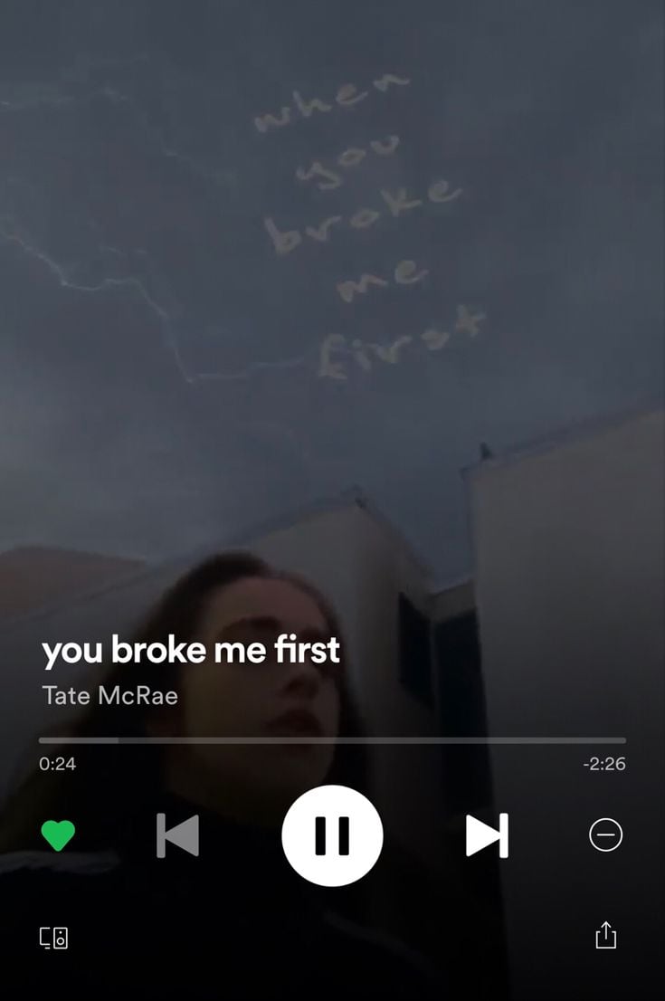 you broke me first by Tate McRae. Broken song, You broke me, Songs