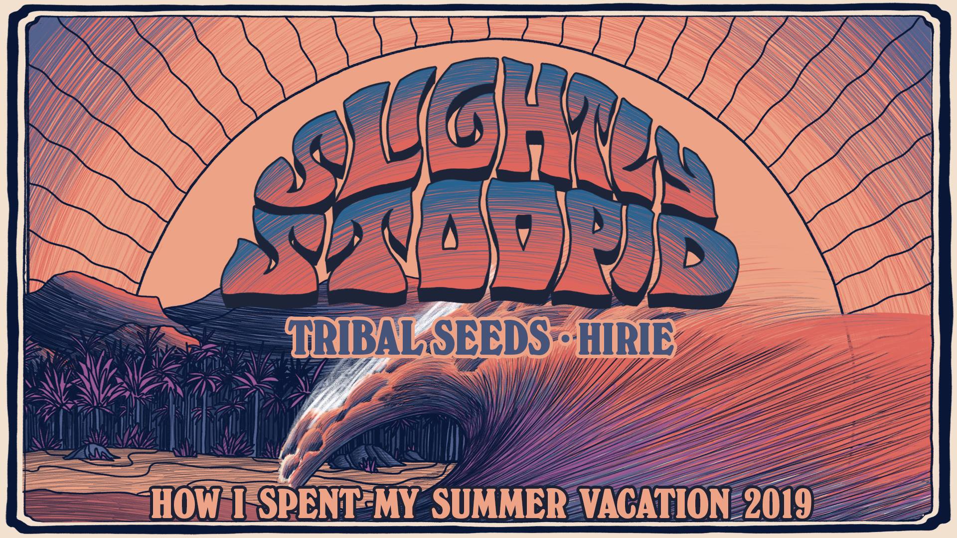 Slighty Stoopid: Summer Vacation 2019 The Getaway Region County, New York