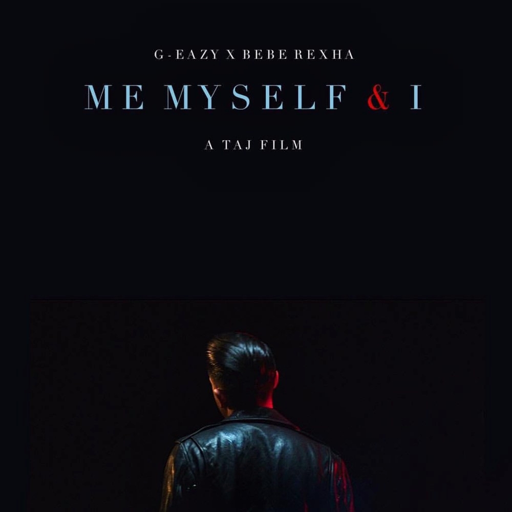 Song me myself. Me myself and i g-Eazy. G Eazy bebe Rexha. Me myself & i bebe Rexha. G-Eazy x bebe Rexha - me, myself & i.