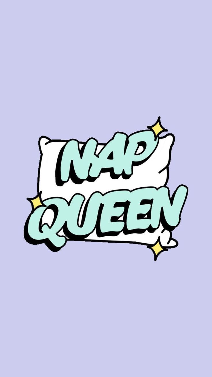 nap queen. Words wallpaper, Mood wallpaper, Wallpaper quotes