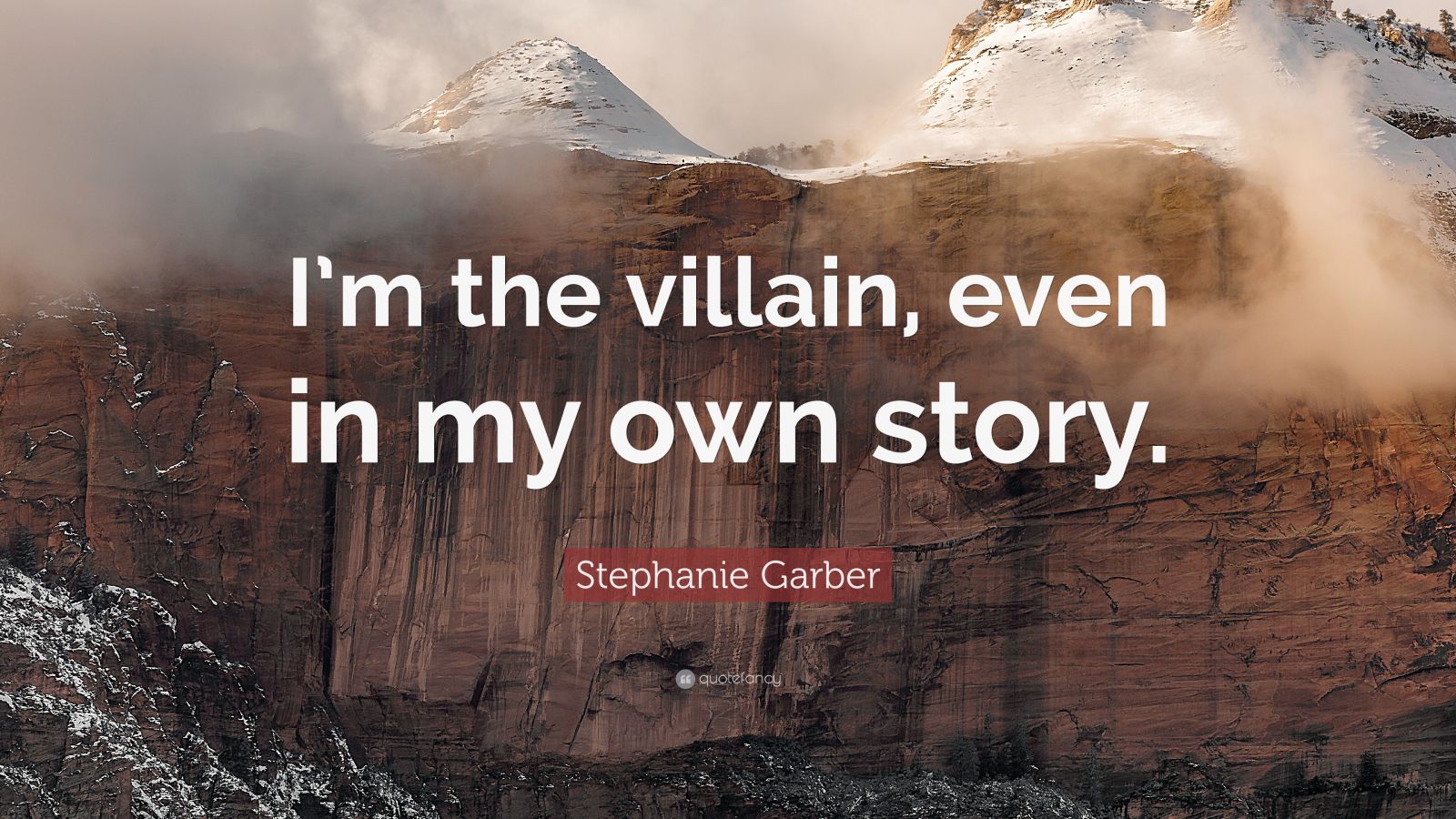 Stephanie Garber Quote: “I'm the villain, even in my own story.”