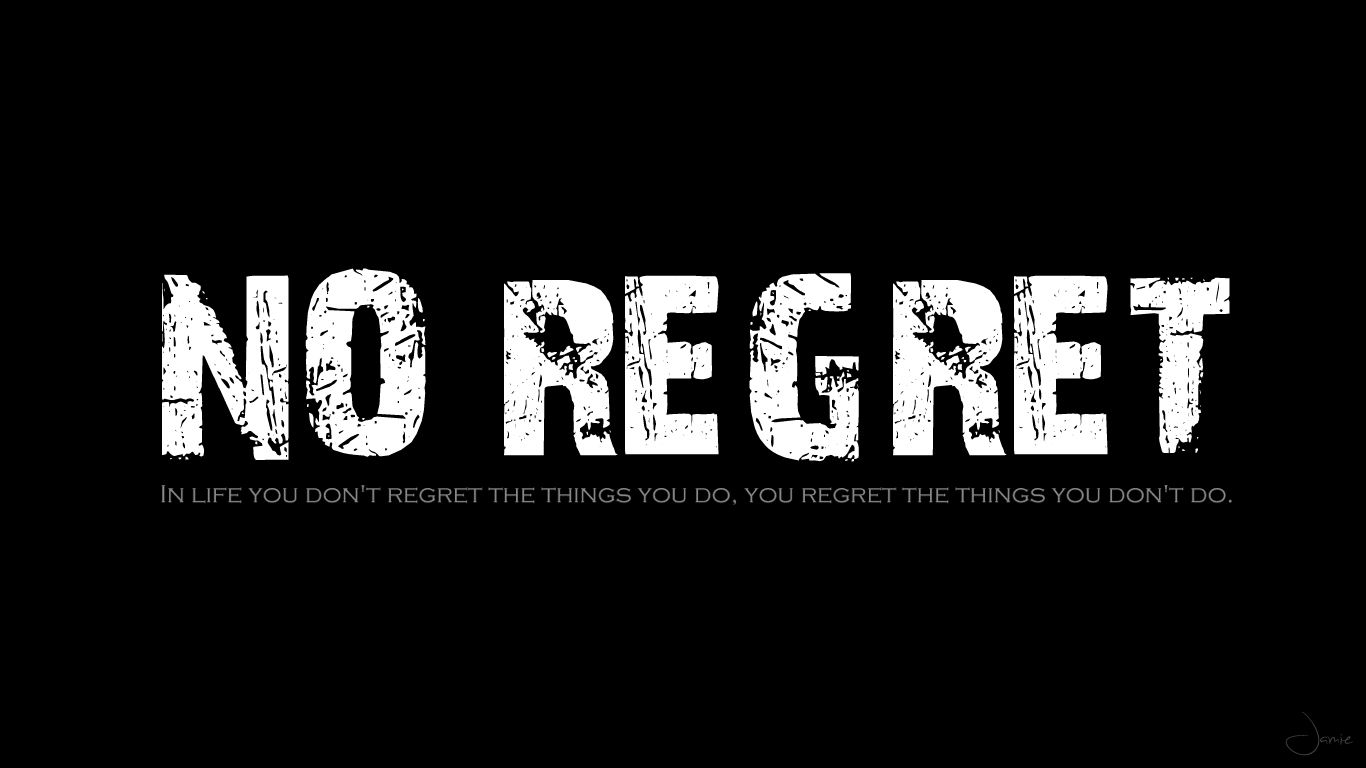 No Regrets Wallpapers Wallpaper Cave
