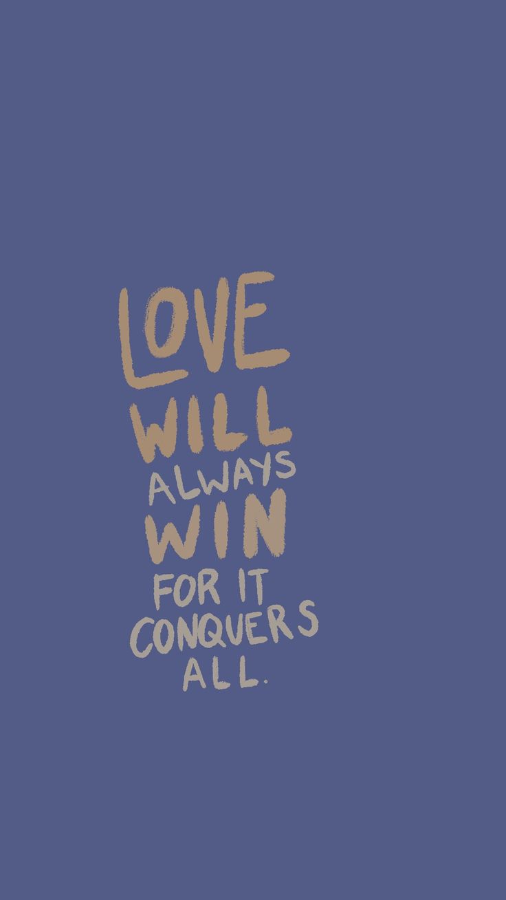 Love will always win for it conquers all. Conquer, Movie posters, Wallpaper