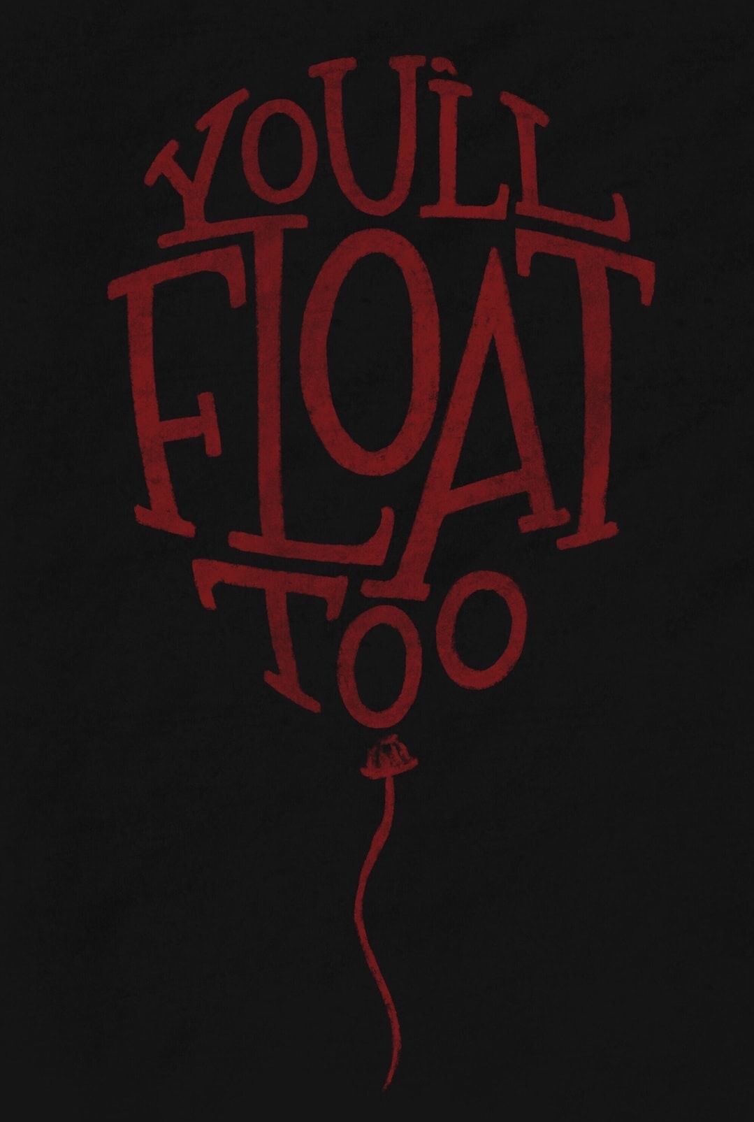 IT fan art. Horror movie quotes, You'll float too, Pennywise