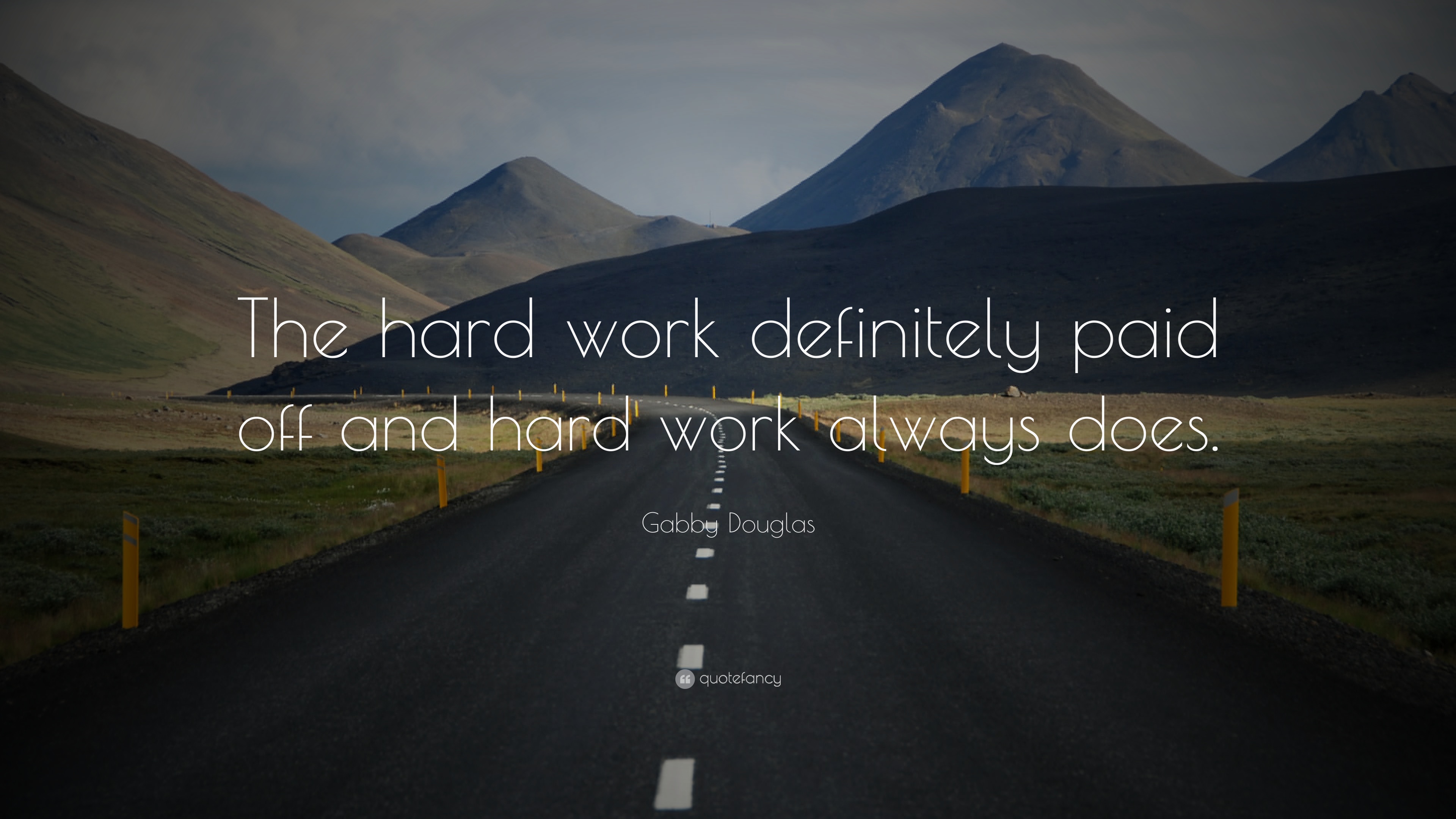 Gabby Douglas Quote: “The hard work definitely paid off and hard work always does.”