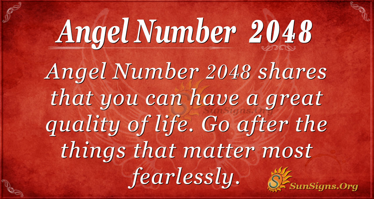 Angel Number 2048 Meaning: Great Quality of Life